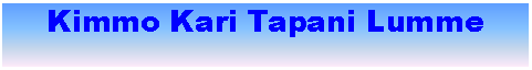 Tekstiruutu: Kimmo Kari Tapani Lumme